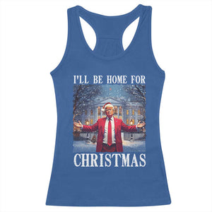 Christmas Trump Racerback Tank Top I'll Be Home For Christmas TS09 Royal Blue Print Your Wear