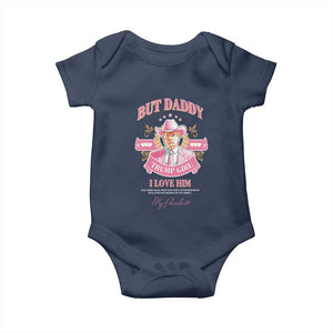 Funny Pink Trump Girl Baby Onesie But Daddy I Love Him Cowboy Trump My President TS09 Navy Print Your Wear