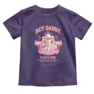 Funny Pink Trump Girl Toddler T Shirt But Daddy I Love Him Cowboy Trump My President TS09 Purple Print Your Wear