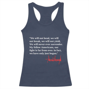 Trump 2024 Racerback Tank Top We Will Not Bend We Will Not Break We Have Only Just Begun TS09 Navy Print Your Wear