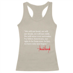Trump 2024 Racerback Tank Top We Will Not Bend We Will Not Break We Have Only Just Begun TS09 Sand Print Your Wear