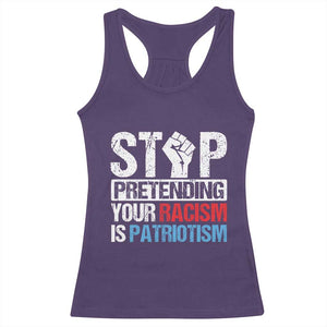 Stop Pretending Your Racism is Patriotism Racerback Tank Top TS09 Purple Print Your Wear
