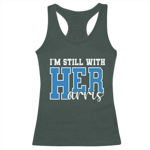 Kamala Supporter Racerback Tank Top I'm Still With Her Harris TS09 Dark Forest Green Print Your Wear