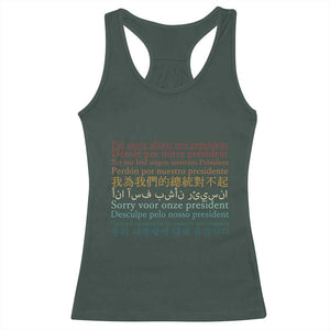 Sorry About Our President Not My President Racerback Tank Top TS09 Dark Forest Green Print Your Wear
