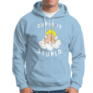 Cupid Is Stupid Funny Anti Valentine's Day Hoodie TS09 Light Blue Printyourwear