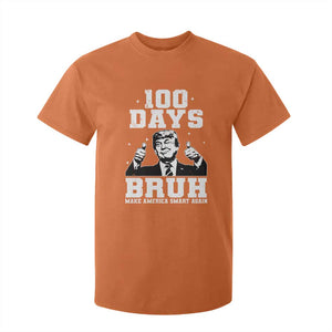 100th Day Of School Funny Trump T Shirt For Kid 100 Days Bruh TS09 Orange Print Your Wear