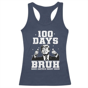 100th Day Of School Funny Trump Racerback Tank Top 100 Days Bruh TS09 Navy Print Your Wear