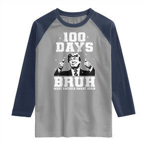 100th Day Of School Funny Trump Raglan Shirt 100 Days Bruh TS09 Sport Gray Navy Print Your Wear