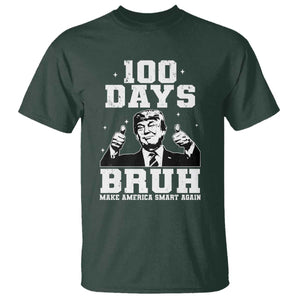 100th Day Of School Funny Trump T Shirt 100 Days Bruh TS09 Dark Forest Green Print Your Wear