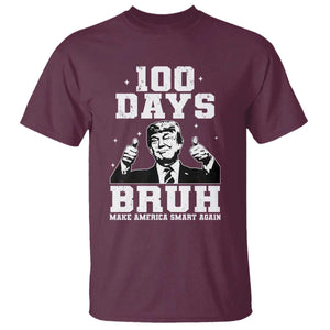 100th Day Of School Funny Trump T Shirt 100 Days Bruh TS09 Maroon Print Your Wear