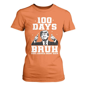 100th Day Of School Funny Trump T Shirt For Women 100 Days Bruh TS09 Orange Print Your Wear