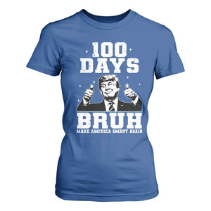 100th Day Of School Funny Trump T Shirt For Women 100 Days Bruh TS09 Royal Blue Print Your Wear