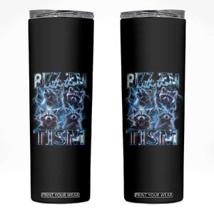 Autism Awareness Skinny Tumbler Rizz Em With The Tism Funny Meme Autistic Raccoon TS09 Black Print Your Wear