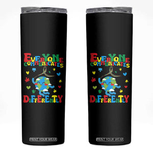 Autism Awareness Skinny Tumbler Everyone Communicates Different Puzzle Cute Earth TS09 Black Print Your Wear