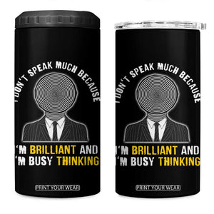 Autism Awareness 4 in 1 Can Cooler Tumbler I Don't Speak Much Because I'm Brilliant And I'm Busy Thinking Autistic Aesthetic Maze Man TS09 One Size: 16 oz Black Print Your Wear