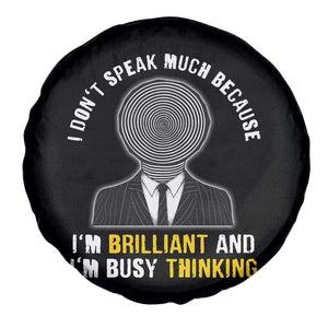 Autism Awareness Spare Tire Cover I Don't Speak Much Because I'm Brilliant And I'm Busy Thinking Autistic Aesthetic Maze Man TS09 Print Your Wear