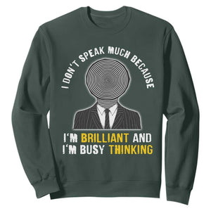 Autism Awareness Sweatshirt I Don't Speak Much Because I'm Brilliant And I'm Busy Thinking Autistic Aesthetic Maze Man TS09 Dark Forest Green Printyourwear