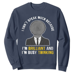 Autism Awareness Sweatshirt I Don't Speak Much Because I'm Brilliant And I'm Busy Thinking Autistic Aesthetic Maze Man TS09 Navy Printyourwear