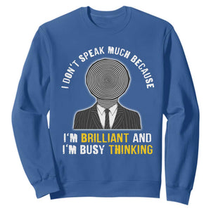 Autism Awareness Sweatshirt I Don't Speak Much Because I'm Brilliant And I'm Busy Thinking Autistic Aesthetic Maze Man TS09 Royal Blue Printyourwear