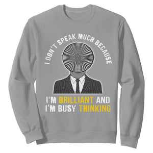 Autism Awareness Sweatshirt I Don't Speak Much Because I'm Brilliant And I'm Busy Thinking Autistic Aesthetic Maze Man TS09 Sport Gray Printyourwear
