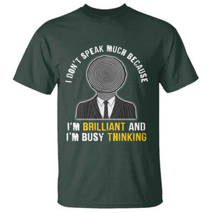 Autism Awareness T Shirt I Don't Speak Much Because I'm Brilliant And I'm Busy Thinking Autistic Aesthetic Maze Man TS09 Dark Forest Green Printyourwear