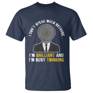 Autism Awareness T Shirt I Don't Speak Much Because I'm Brilliant And I'm Busy Thinking Autistic Aesthetic Maze Man TS09 Navy Printyourwear