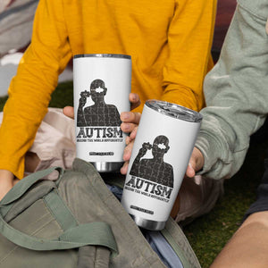 Autism Awareness Tumbler Cup Autistic Seeing The World From A Different Angle Aesthetic TS09 Print Your Wear