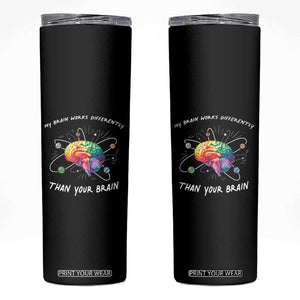 Autism Awareness Skinny Tumbler My Brain Works Differently Than Your Brain TS09 Black Print Your Wear