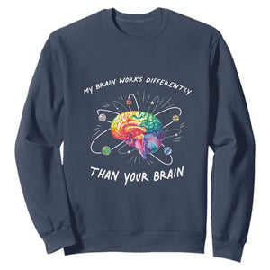 Autism Awareness Sweatshirt My Brain Works Differently Than Your Brain TS09 Navy Printyourwear