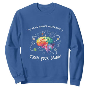 Autism Awareness Sweatshirt My Brain Works Differently Than Your Brain TS09 Royal Blue Printyourwear