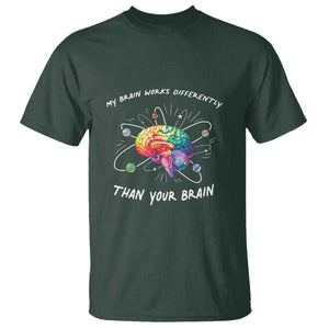Autism Awareness T Shirt My Brain Works Differently Than Your Brain TS09 Dark Forest Green Printyourwear