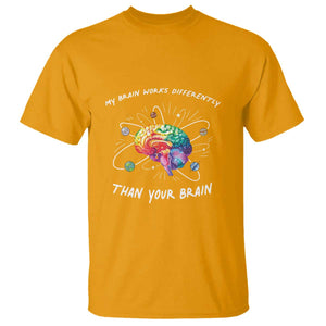 Autism Awareness T Shirt My Brain Works Differently Than Your Brain TS09 Gold Printyourwear