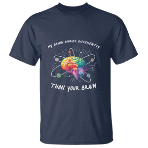 Autism Awareness T Shirt My Brain Works Differently Than Your Brain TS09 Navy Printyourwear