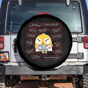 Autism Awareness Spare Tire Cover What Not To Say To Autistic People Cute Chick TS09 No hole Black Print Your Wear