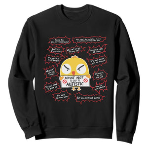 Autism Awareness Sweatshirt What Not To Say To Autistic People Cute Chick TS09 Black Printyourwear