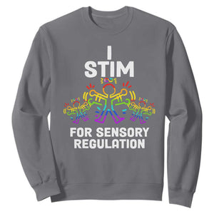 Autism Awareness Sweatshirt I Stim For Sensory Regulation TS09 Charcoal Printyourwear