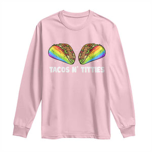 Tacos Lover LGBT Pride Long Sleeve Shirt Tacos N' Titties Gay Rainbow Proud TS09 Light Pink Print Your Wear