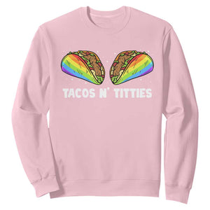 Tacos Lover LGBT Pride Sweatshirt Tacos N' Titties Gay Rainbow Proud TS09 Light Pink Print Your Wear
