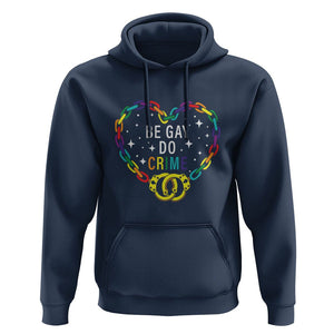 Funny LGBT Pride Hoodie Be Gay Do Crime TS09 Navy Print Your Wear