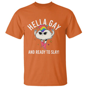Funny LGBT Pride T Shirt Hella Gay And Ready To Slay Rainbow TS09 Orange Print Your Wear
