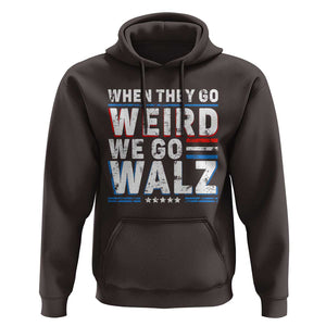 Harris Walz 2024 Hoodie When They Go Weird We Go Walz TS09 Dark Chocolate Print Your Wear