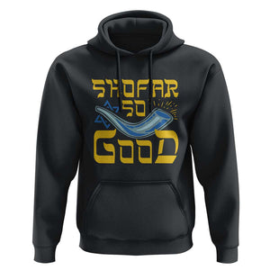 Rosh Hashanah Jewish Hoodie Funny Shofar So Good TS09 Black Print Your Wear