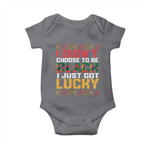 Black Pride Baby Onesie I Didn't Choose To Be Black I Just Got Lucky TS09 Charcoal Print Your Wear