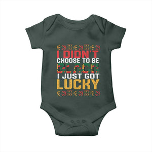 Black Pride Baby Onesie I Didn't Choose To Be Black I Just Got Lucky TS09 Print Your Wear