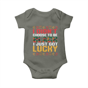 Black Pride Baby Onesie I Didn't Choose To Be Black I Just Got Lucky TS09 Military Green Print Your Wear