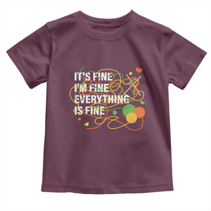 Funny Crochet Toddler T Shirt It's Fine I'm Fine Everything Is Fine Knitting TS09 Maroon Print Your Wear