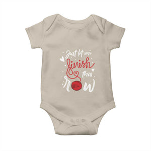 Funny Crochet Baby Onesie Just Let Me Finish This Row TS09 Sand Print Your Wear