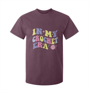 In My Crochet Era T Shirt For Kid TS09 Maroon Print Your Wear