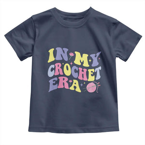 In My Crochet Era Toddler T Shirt TS09 Navy Print Your Wear