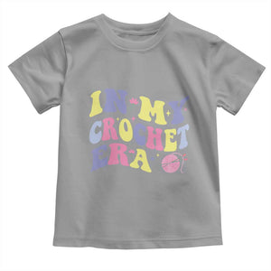 In My Crochet Era Toddler T Shirt TS09 Sport Gray Print Your Wear